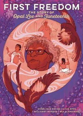 First Freedom: The Story of Opal Lee and Juneteenth